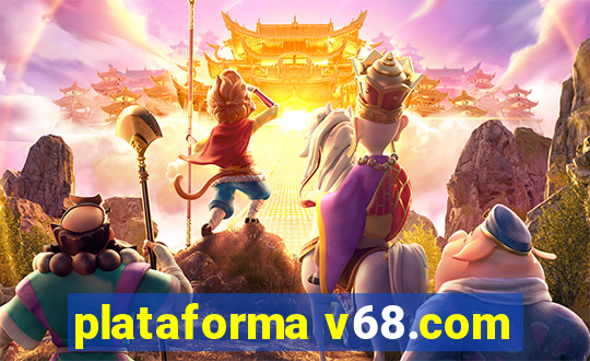 plataforma v68.com